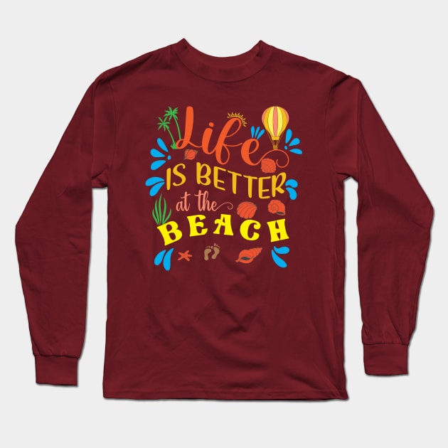 Life Is Better At Beach Long Sleeve T-Shirt by AxAr